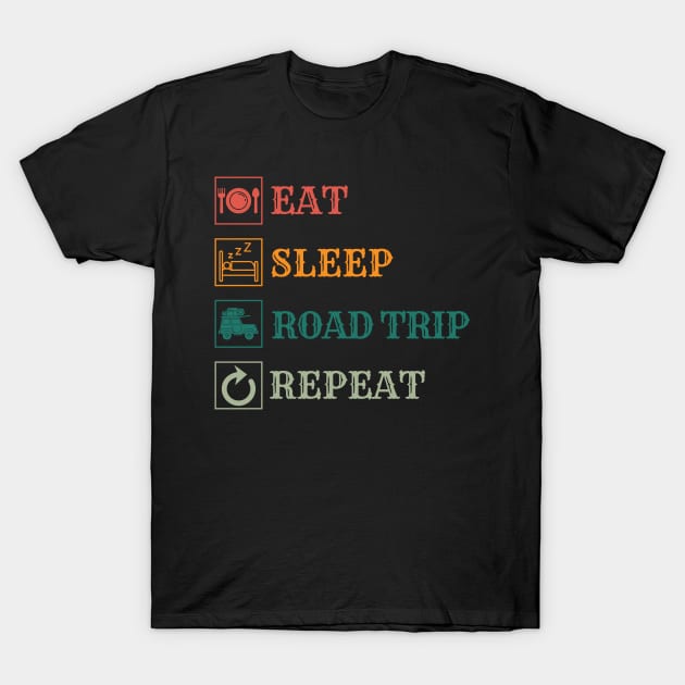 Eat Sleep Road trip repeat T-Shirt by Modawear